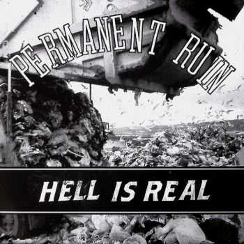 Permanent Ruin - Hell Is Real EP (2012)