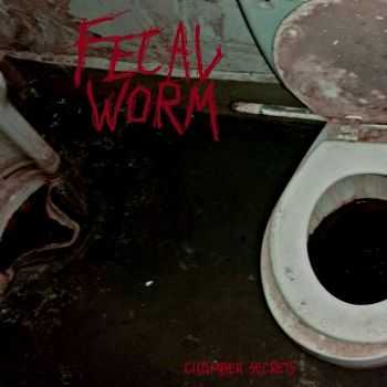 FecalWorm - Chamber Secrets (EP) (2014)
