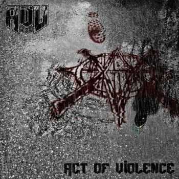 AOV - Act Of Violence (2014)