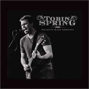 Tobin Spring - Collective Blues Agreement 2014 Tobin Spring - Collective Blues Agreement 2014