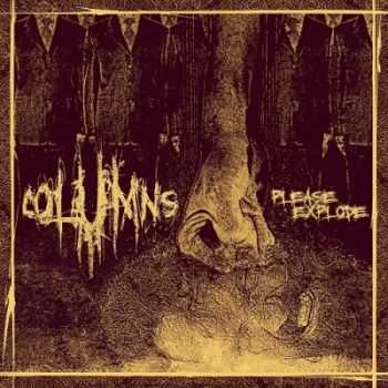 Columns - Please Explode (2014)