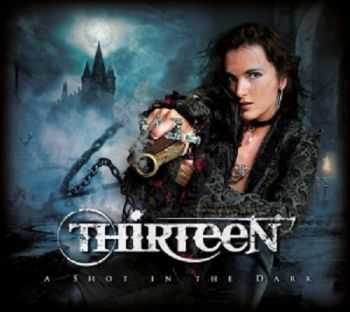 Thirteen - A Shot In The Dark (2014)