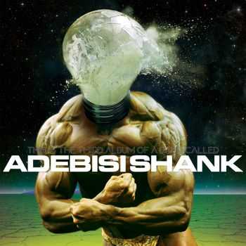 Adebisi Shank - This Is the Third Album of a Band Called Adebisi Shank (2014)