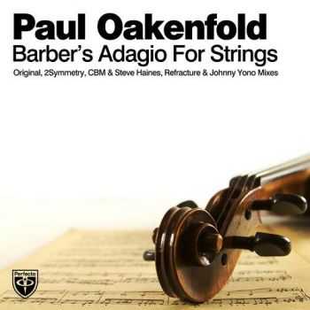 Paul Oakenfold - Barber's Adagio for Strings ( 2014 ) Paul Oakenfold - Barber's Adagio for Strings ( 2014 )