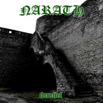 Narath - Derelict (Rehearsal) (2008) Narath - Derelict (Rehearsal) (2008)