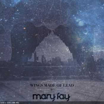 Mary Fay - Wings Made of Lead (EP) ( 2014 )