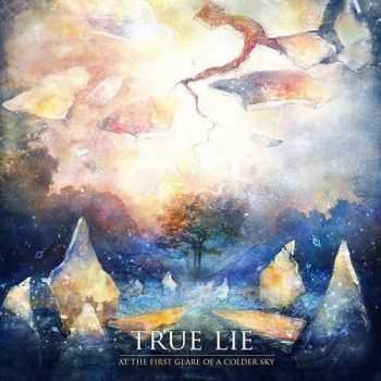 True Lie  - At the First Glare of a Colder Sky (2014)