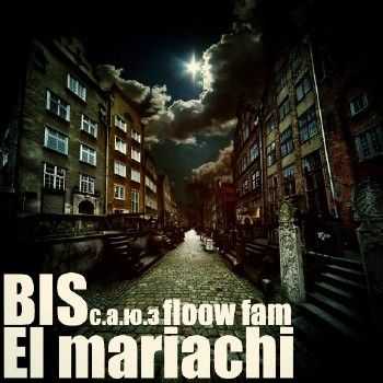 BIS ....FlooW feat. El Mariach - ,  (2014)