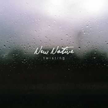 New Native - Twisting (EP) (2014) New Native - Twisting (EP) (2014)