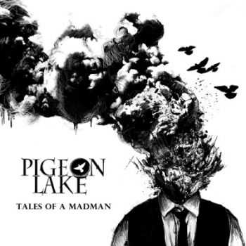 Pigeon Lake - Tales Of A Madman (2014)