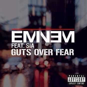 Eminem feat. Sia  Guts Over Fear (2014)