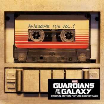 VA - Guardians of the Galaxy: Awesome Mix, Vol. 1 OST (2014)