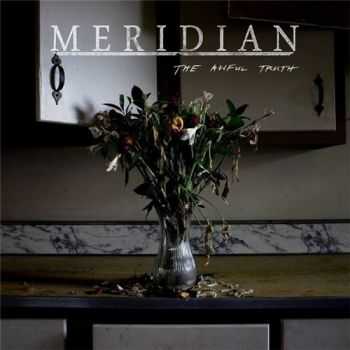 Meridian - The Awful Truth (2014)