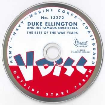 Duke Ellington and His Famous Orchestra - The Best Of The War Years (2003) Duke Ellington and His Famous Orchestra - The Best Of The War Years (2003)