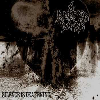A Deeper Dark - Silence Is Deafening (EP) (2014)