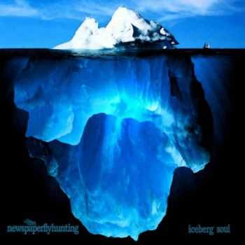 Newspaperflyhunting - Iceberg Soul (2014)