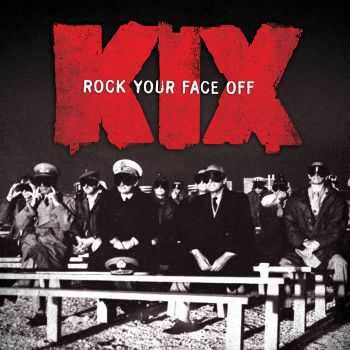 Kix - Rock Your Face Off (2014)