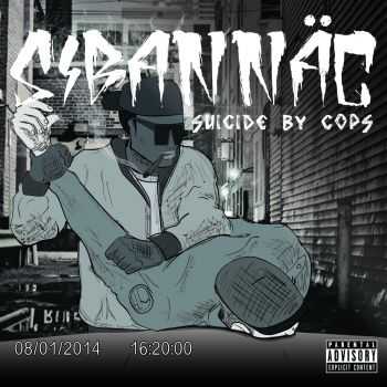 SiBANNAC - Suicide by Cops (2014) SiBANNAC - Suicide by Cops (2014)