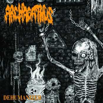Archagathus - Dehumanizer (2014)