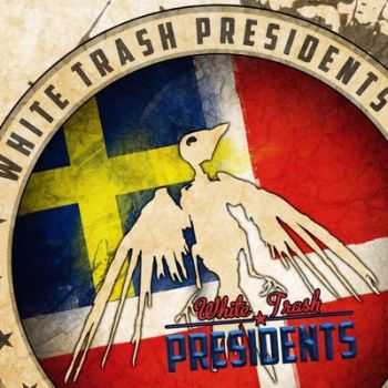 White Trash Presidents - White Trash Presidents 2014