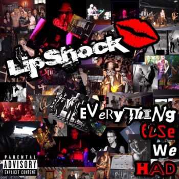 Lipshock - Everything Else We Had 2014