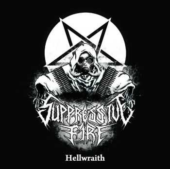 Suppressive Fire- Hellwraith(ep 2014)