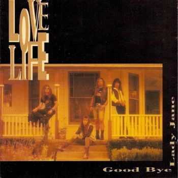 Love Life - Good Bye Lady Jane (1991) remaster 2014