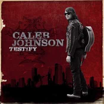 Caleb Johnson - Testify 2014