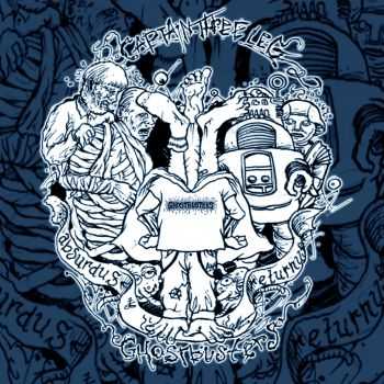 Captain Three Leg & Ghostbusters - Absurdus Returnus (2014) Captain Three Leg & Ghostbusters - Absurdus Returnus (2014)