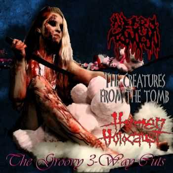 Necro Tampon & The Creatures From The Tomb & Hymen Holocaust - The Groovy 3-Way Cuts (Split) (2014) Necro Tampon & The Creatures From The Tomb & Hymen Holocaust - The Groovy 3-Way Cuts (Split) (2014)