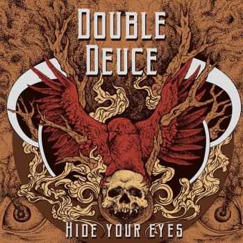 Double Deuce - Hide Your Eyes [Single] (2014)
