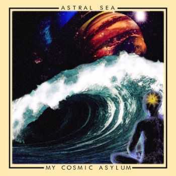 Astral Sea - My Cosmic Asylum (EP) 2014