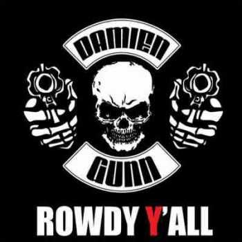 Damien Gunn - Rowdy Yall (2014)