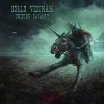 Hello Vietnam - Unicorn Cavalry [Single] (2014)