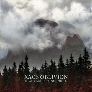 Xaos Oblivion - Black Mountains Spirits (2014) Xaos Oblivion - Black Mountains Spirits (2014)