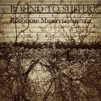 Bound To Suffer -    (2014)