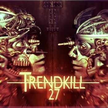 Trendkill 27 -    [Single] (2014)