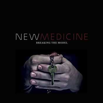 New Medicine - Breaking The Model (2014)