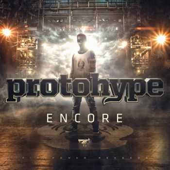 Protohype - Encore [EP] (2014)