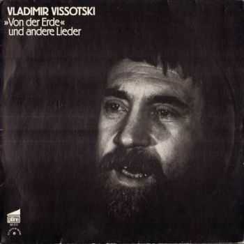   - Vladimir Vissotski - Von der Erde und andere Lieder 1980