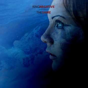 King Negative - The Same (2014)