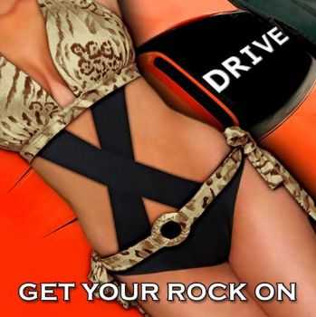 X-Drive - Get Your Rock On (2014)