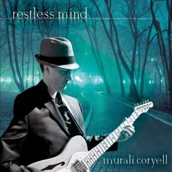 Murali Coryell - Restless Mind 2014