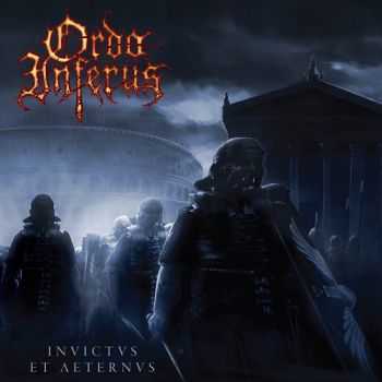 Ordo Inferus - Invictus Et Aeternus (2014)