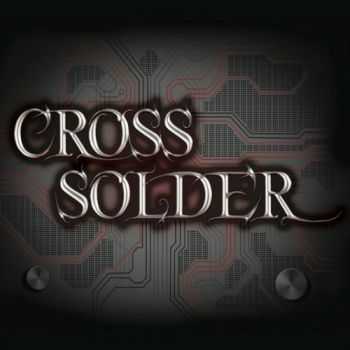 Cross Solder - Cross Solder 2014