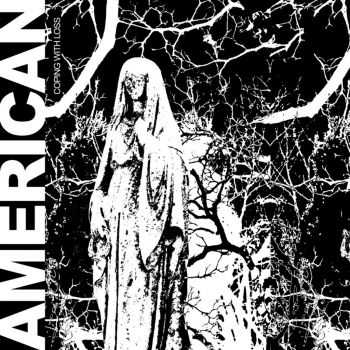 American - Coping With Loss (2014) American - Coping With Loss (2014)