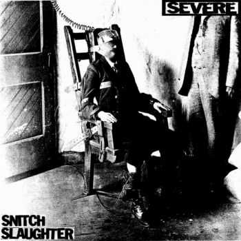 Severe - Snitch Slaughter, EP (2006)