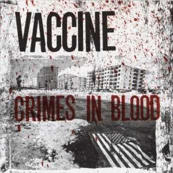 Vaccine - Crimes In Blood (2011) Vaccine - Crimes In Blood (2011)