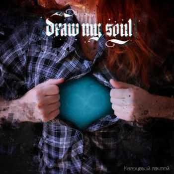 Draw my Soul -   [Single] (2014)