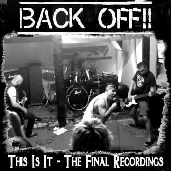 Back Off!! - This Is It - The Final Recordings (2014) Back Off!! - This Is It - The Final Recordings (2014)